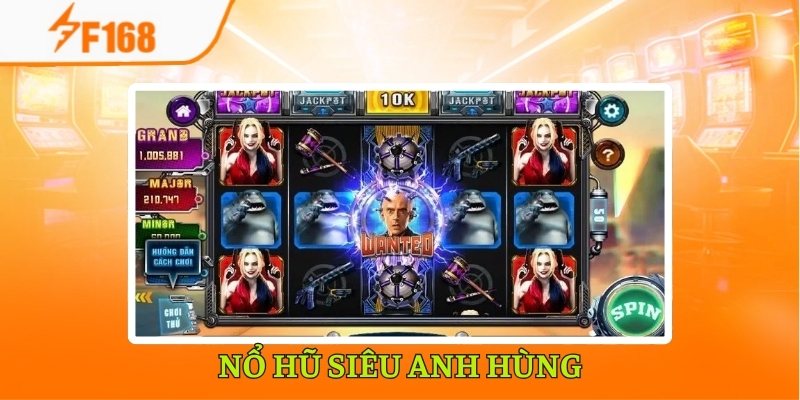 Kinh Nghiệm Chơi Nổ Hũ Siêu Anh Hùng F168 Bao Thắng