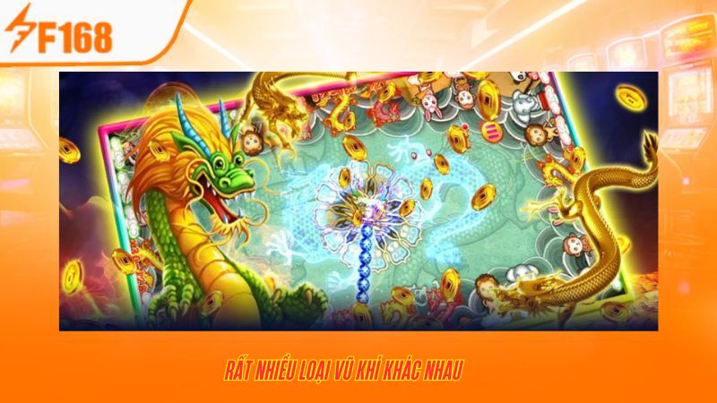 Hướng Dẫn Tối Ưu Điểm Số Trong Bắn Cá Long Vương Tại F168 3 Rất nhiều loại vũ khí khác nhau