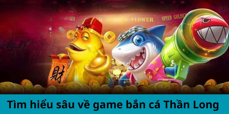 F168 Chia Sẻ Mẹo Săn Cá Rồng Trong Bắn Cá Thần Long 2 Tìm hiểu sâu về game bắn cá Thần Long